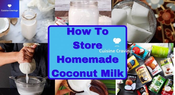 How to Store Homemade Coconut Milk at Home