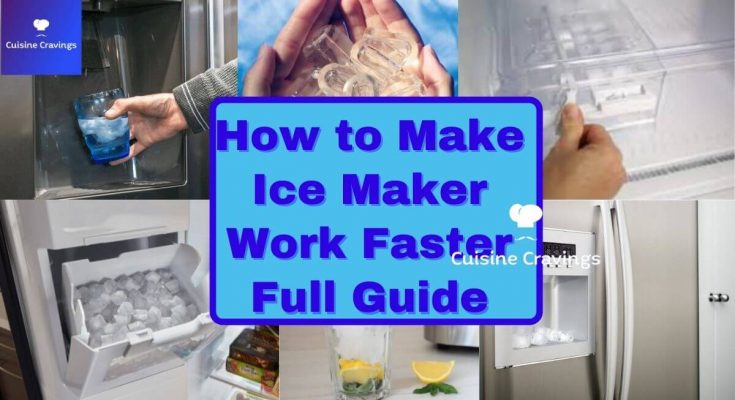 How to Make Ice Maker Work Faster 2022 Guide