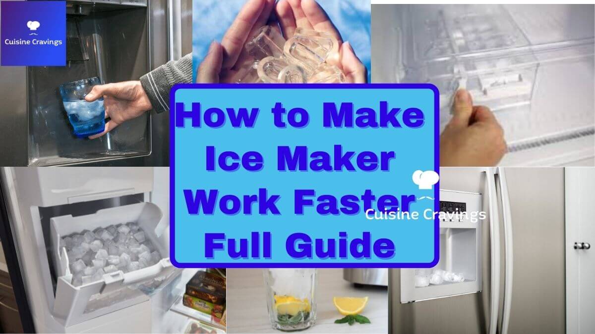 How to Make Ice Maker Work Faster? 2021 Guide