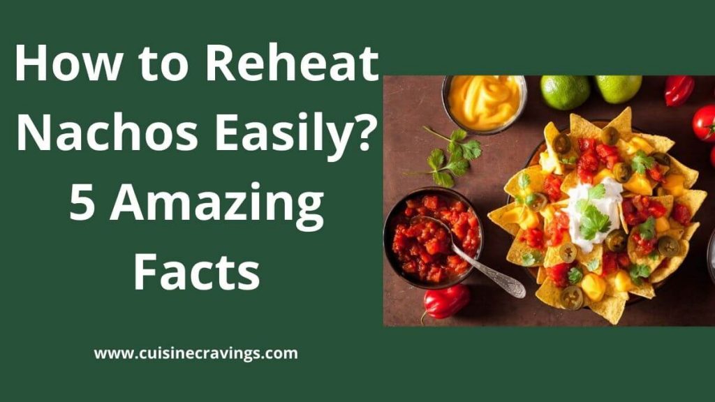 How to Reheat Nachos Easily