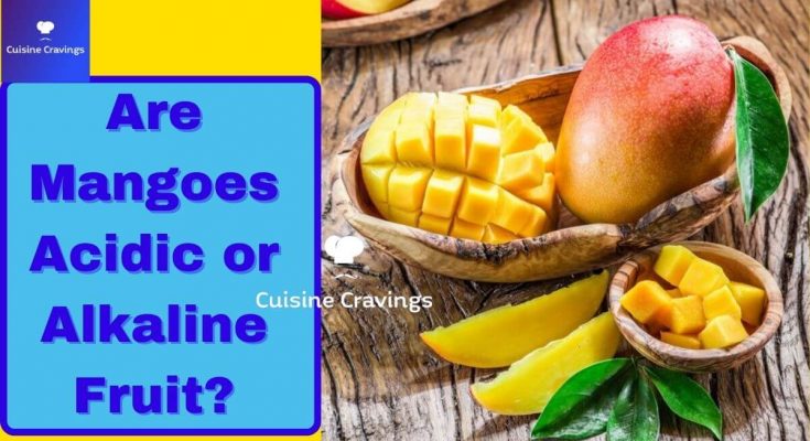 Are Mangoes Acidic or Alkaline Fruit?