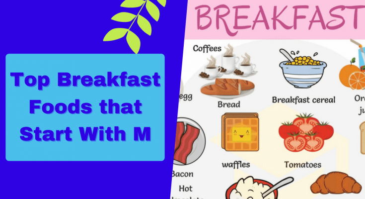 Special Breakfast Food Start with M