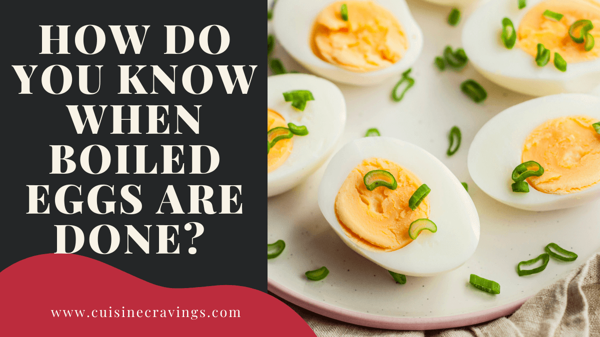 How Do You Know When Boiled Eggs Are Done? Simple Guide