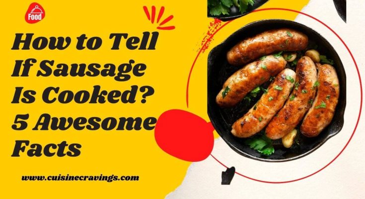 How to Tell If Sausage Is Cooked. Awesome Facts