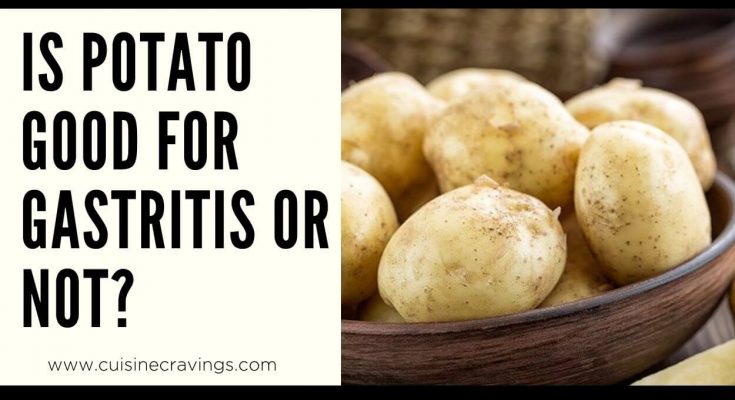 Is Potato Good for Gastritis or Not. Full Guide