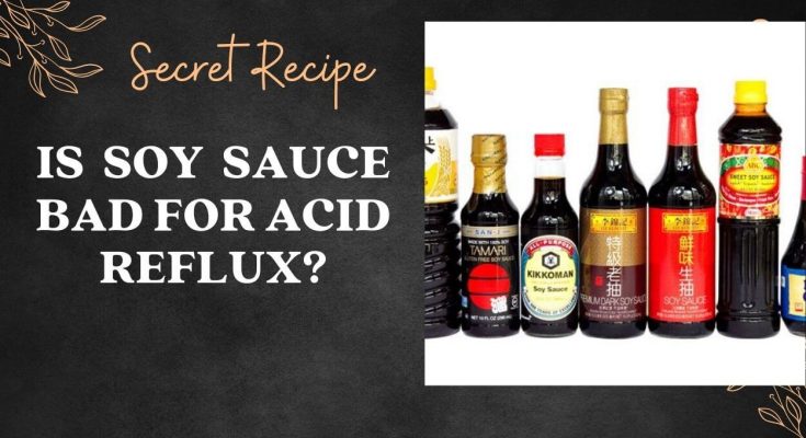 Is Soy Sauce Bad for Acid Reflux