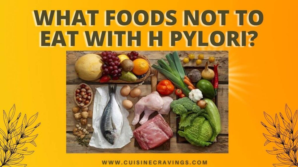 What Foods Not to Eat With H Pylori Full Guide