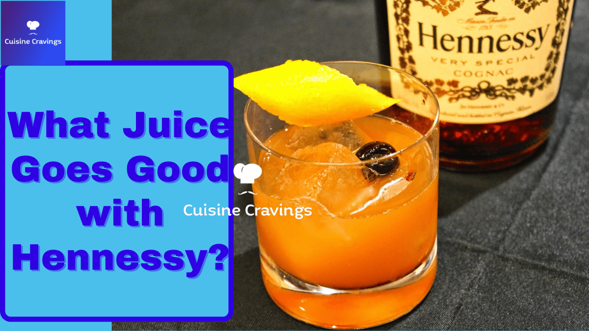 What Juice Goes Good with Hennessy? Full Guide