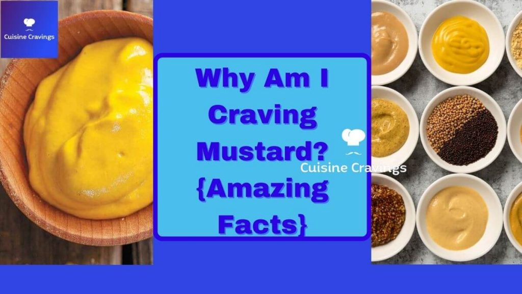 Why am i craving mustard amazing facts