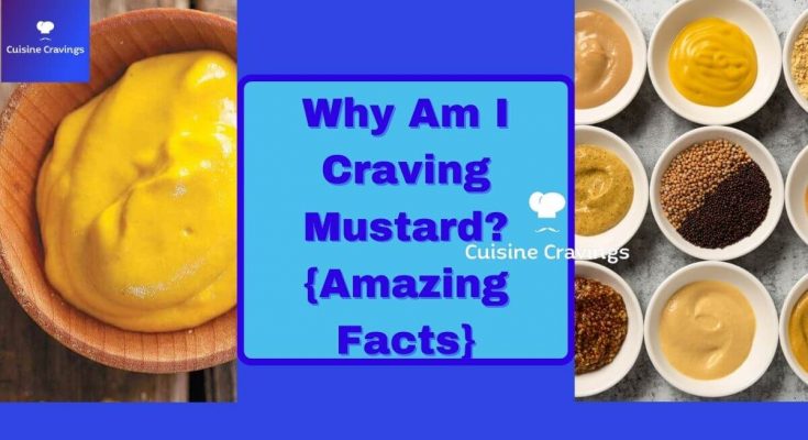 Why am i craving mustard amazing facts