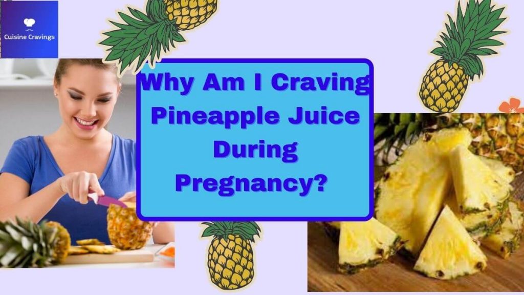 Why i am Craving Pineapple Juice
