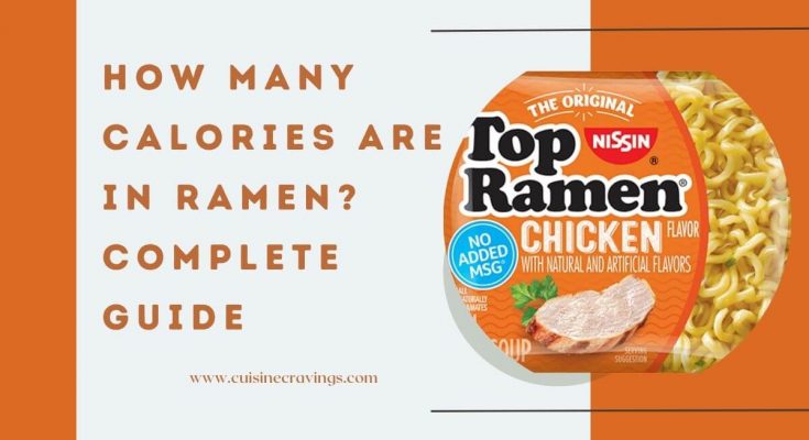 How Many Calories Are In Ramen? Complete Guide