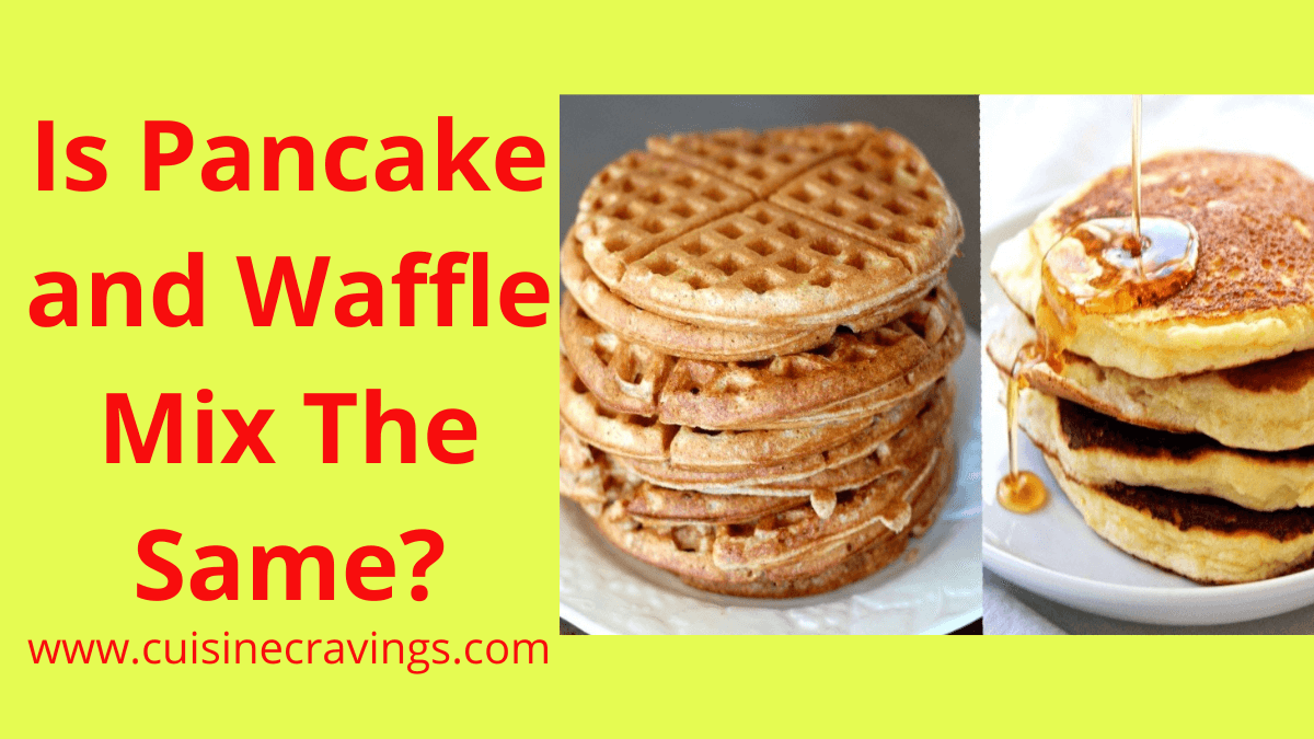 Is Pancake and Waffle Mix The Same? Complete Guide