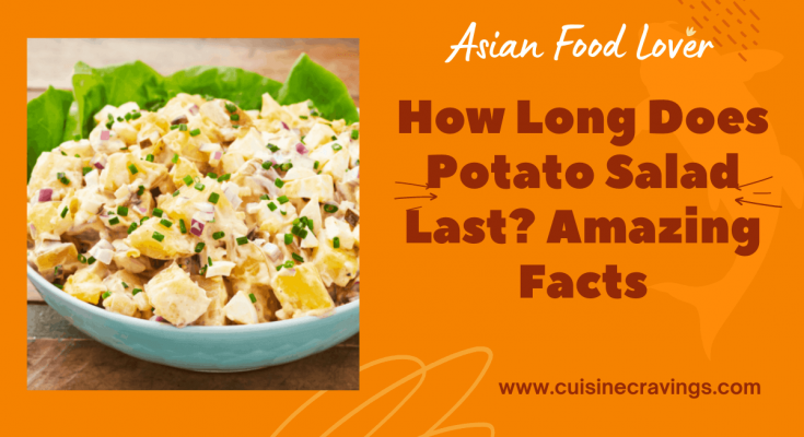 How Long Does Potato Salad Last? Amazing Facts