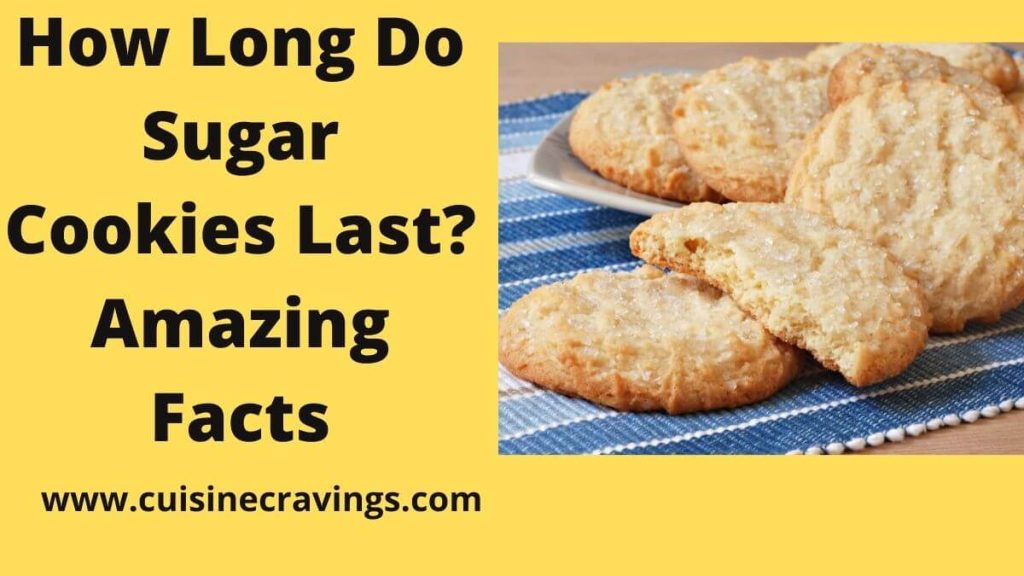 How Long Do Sugar Cookies Last. Full Guide