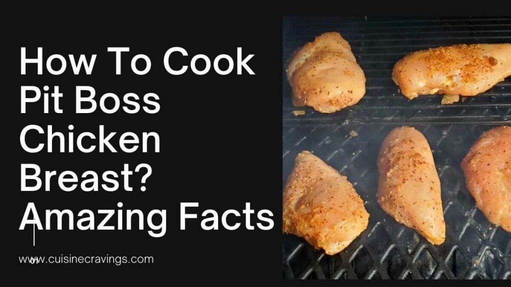 How To Cook Pit Boss Chicken Breast