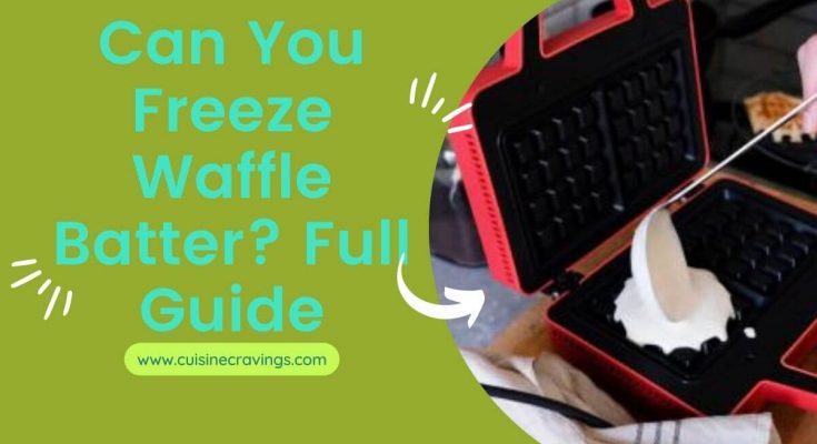 Can You Freeze Waffle Batter.