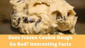 Does Frozen Cookie Dough Go Bad.