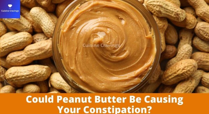 Could Peanut Butter Be Causing Your Constipation