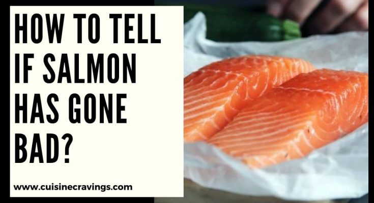How To Tell If Salmon Has Gone Bad