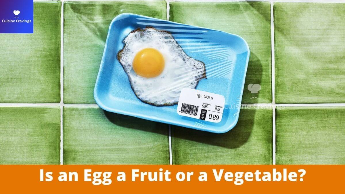 Is an Egg a Fruit or a Vegetable?