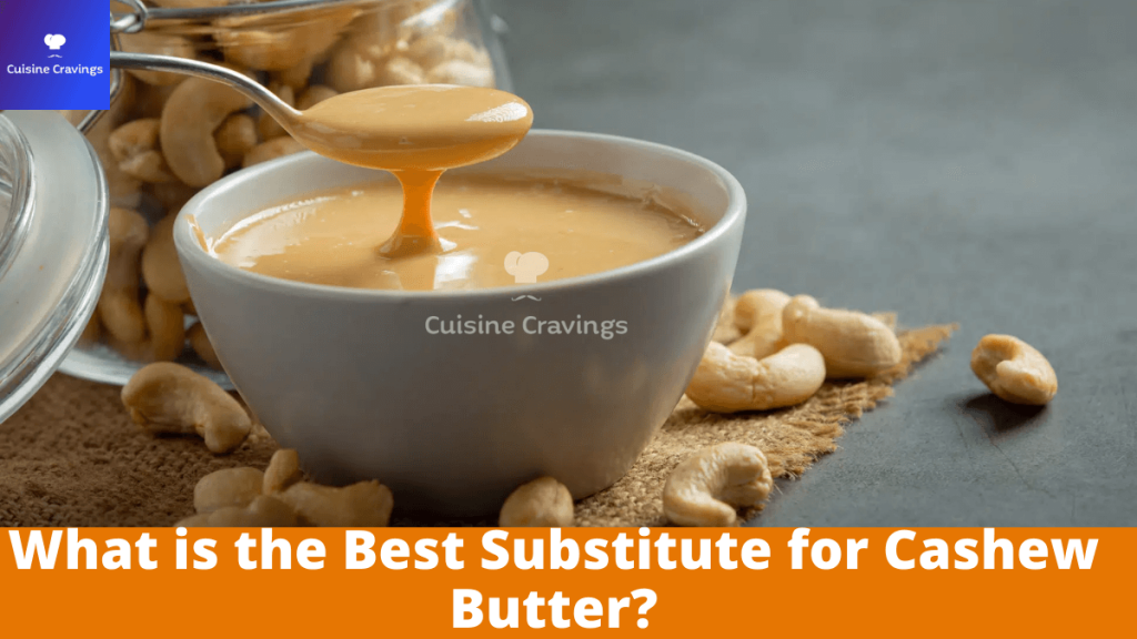 Best Substitute for Cashew Butter