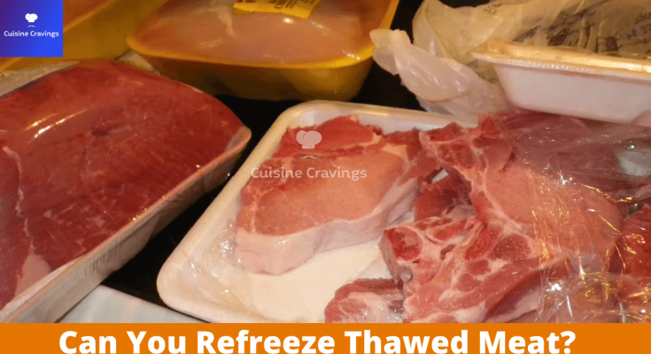 Can You Refreeze Thawed Meat