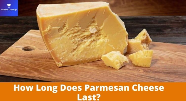 How Long Does Parmesan Cheese Last