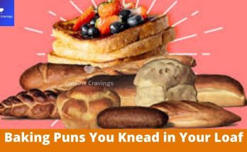 Baking Puns You Knead in Your Loaf