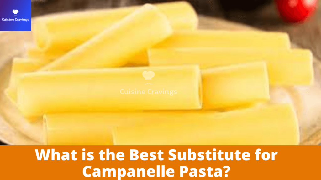 Best Substitute for Campanelle Pasta