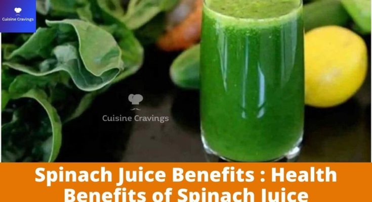 Spinach Juice Benefits : Health Benefits of Spinach Juice