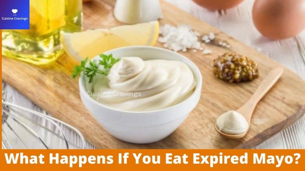 What Happens If You Eat Expired Mayo