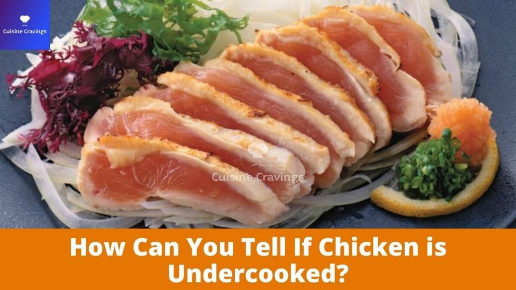 How Can You Tell If Chicken is Undercooked