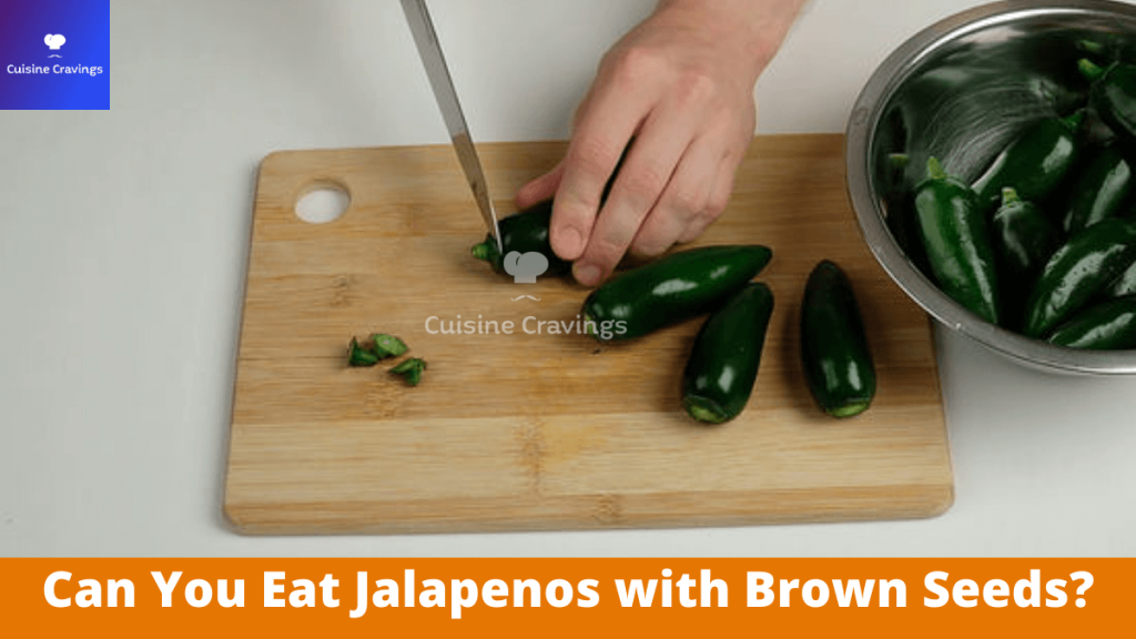 Can You Eat Jalapenos with Brown Seeds