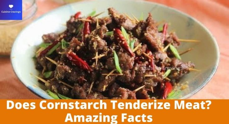 Does Cornstarch Tenderize Meat