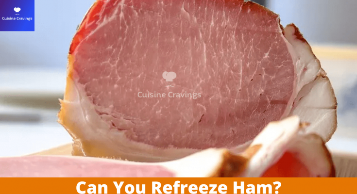Can You Refreeze Ham