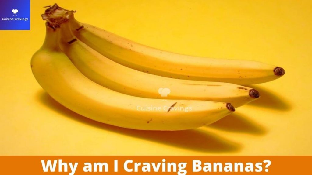 Why am I Craving Bananas
