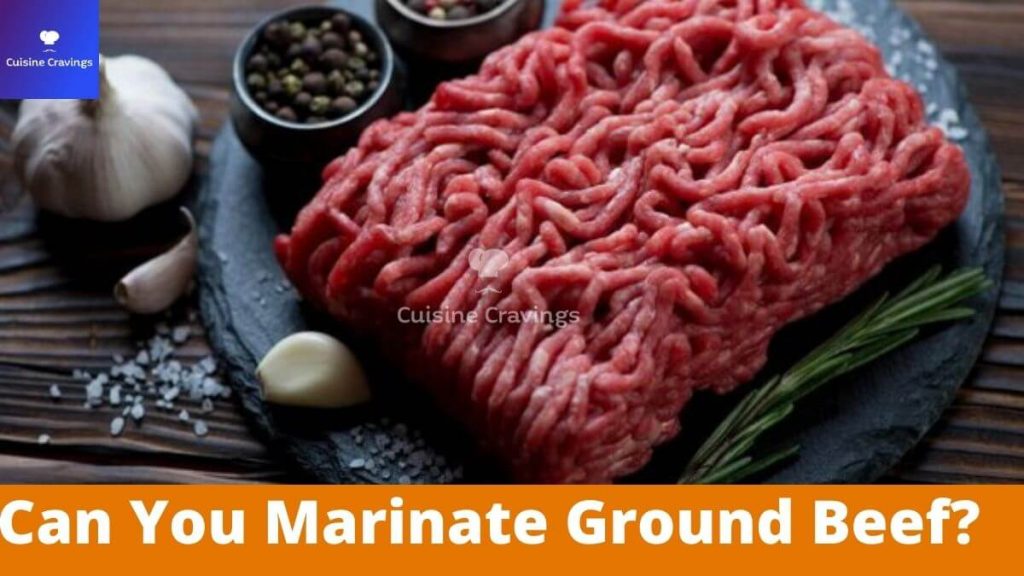 Can You Marinate Ground Beef