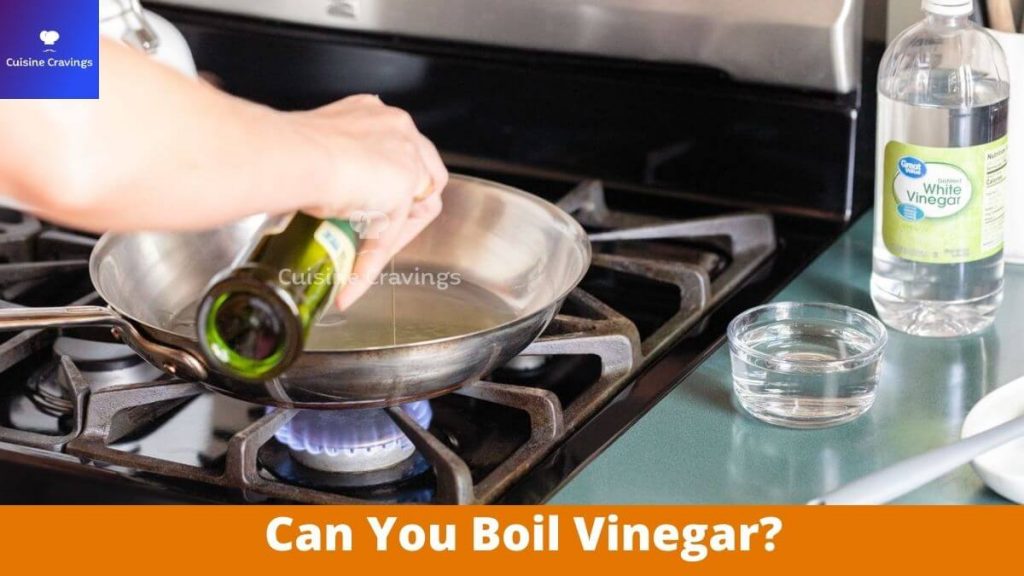 Can You Boil Vinegar