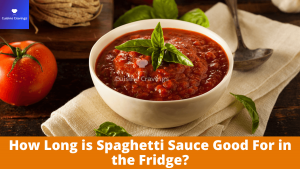 How Long is Spaghetti Sauce Good For in the Fridge