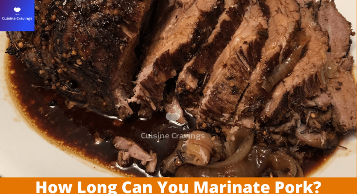 How Long Can You Marinate Pork