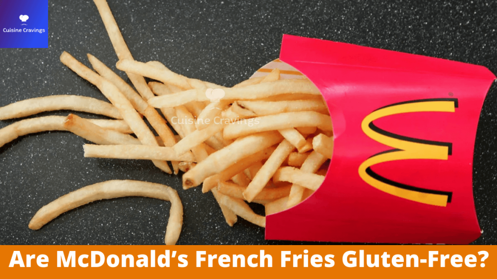 Are McDonalds French Fries Gluten-Free