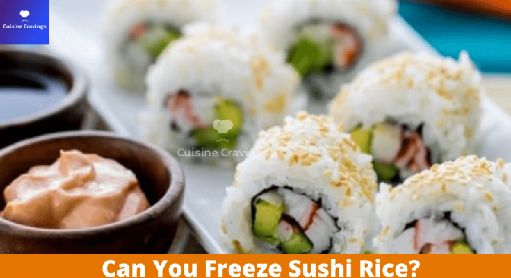 Can You Freeze Sushi Rice
