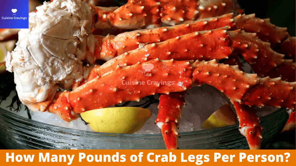 How Many Pounds of Crab Legs Per Person