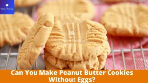 Can You Make Peanut Butter Cookies Without Eggs