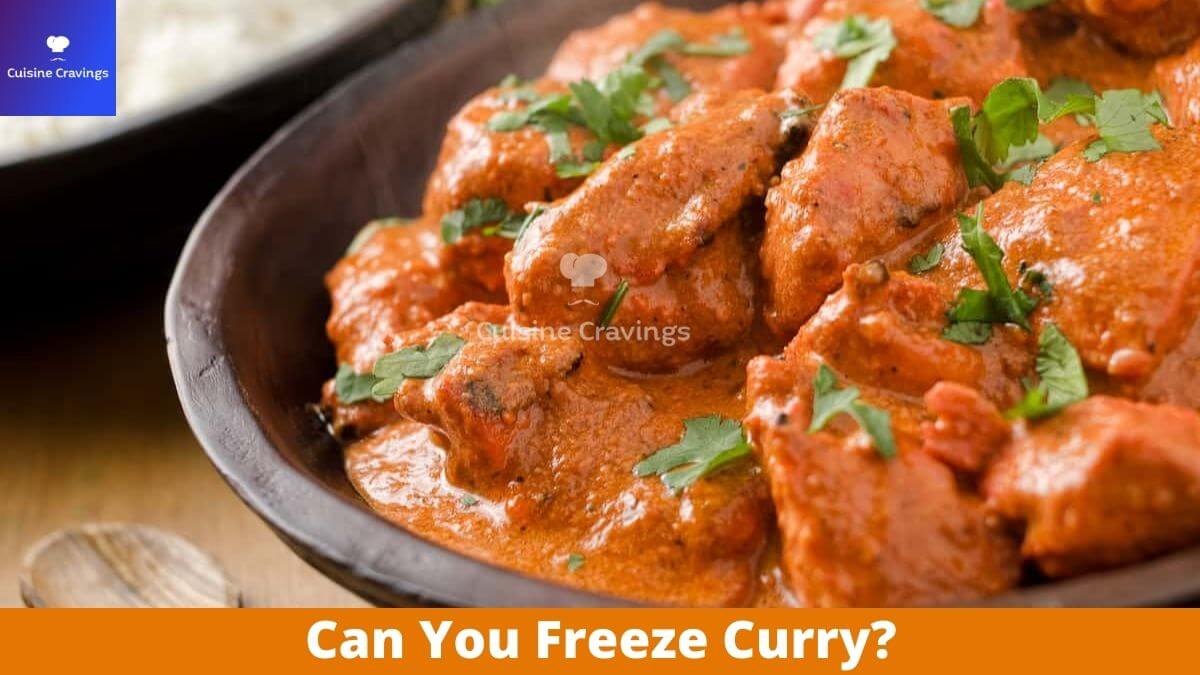 Can You Freeze Curry?