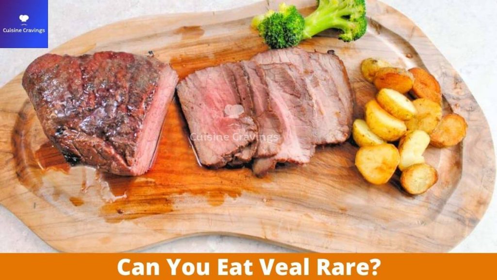 Can You Eat Veal Rare