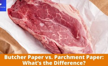 Difference Between Butcher Paper and Parchment Paper