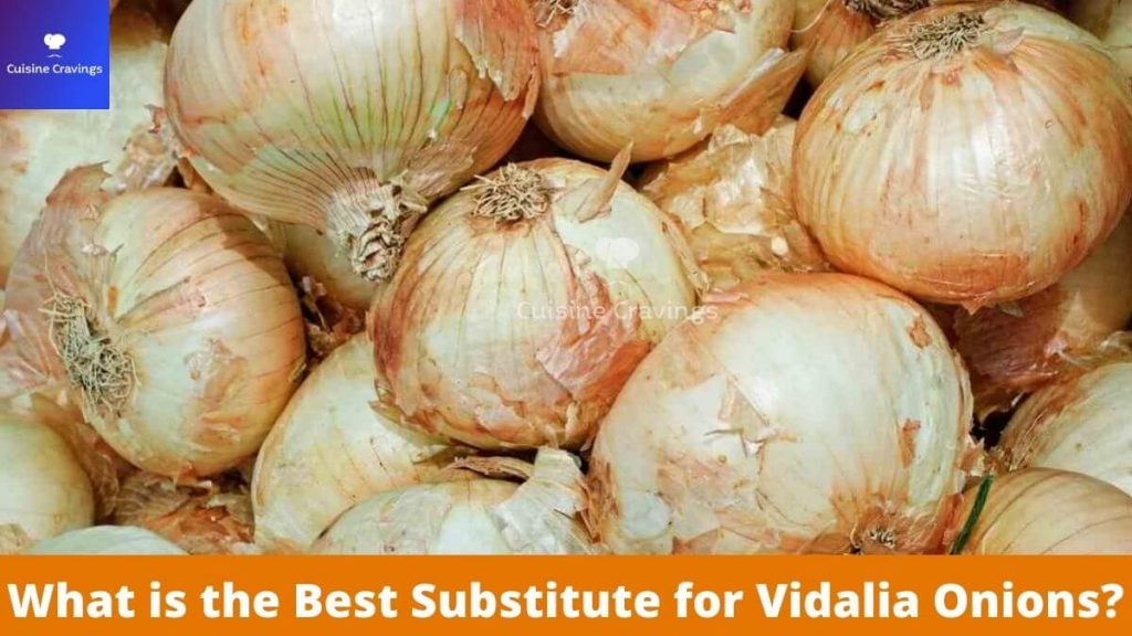 Best Substitute for Vidalia Onions