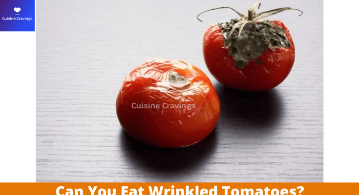 Can You Eat Wrinkled Tomatoes